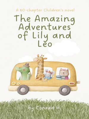 cover image of The Amazing Adventures of Lily and Leo
